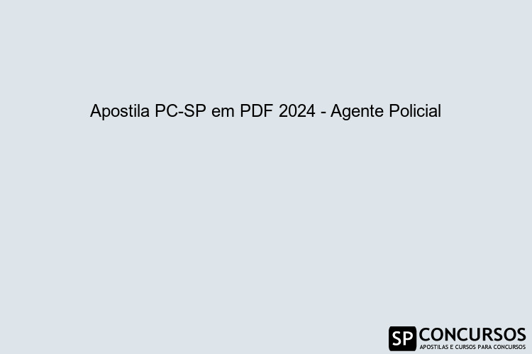 Apostila PC SP em PDF 2024 Agente Policial Download Grátis