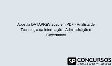 Apostila DATAPREV 2026 em PDF - Analista de Tecnologia da Informação - Administração e Governança