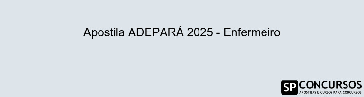 Apostila ADEPARÁ 2025 - Enfermeiro