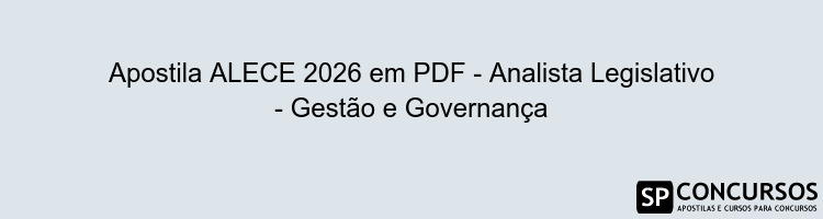 Apostila ALECE 2026 em PDF - Analista Legislativo - Gestão e Governança