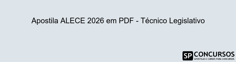 Apostila ALECE 2026 em PDF - Técnico Legislativo