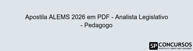 Apostila ALEMS 2026 em PDF - Analista Legislativo - Pedagogo