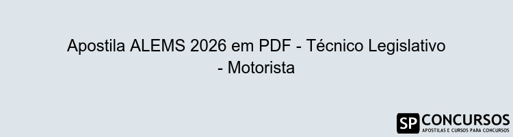 Apostila ALEMS 2026 em PDF - Técnico Legislativo - Motorista