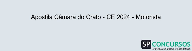 Apostila Câmara do Crato - CE 2024 - Motorista