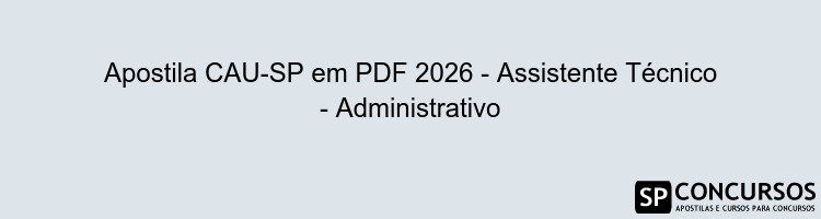 Apostila CAU-SP em PDF 2026 - Assistente Técnico - Administrativo