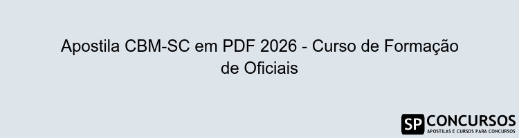 Apostila CBM-SC em PDF 2026 - Curso de Formação de Oficiais