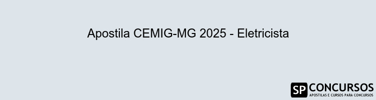 Apostila CEMIG-MG 2025 - Eletricista