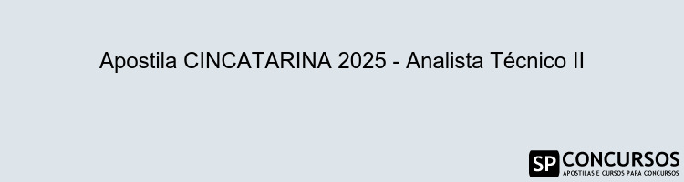 Apostila CINCATARINA 2025 - Analista Técnico II