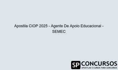 Apostila CIOP 2025 - Agente De Apoio Educacional - SEMEC