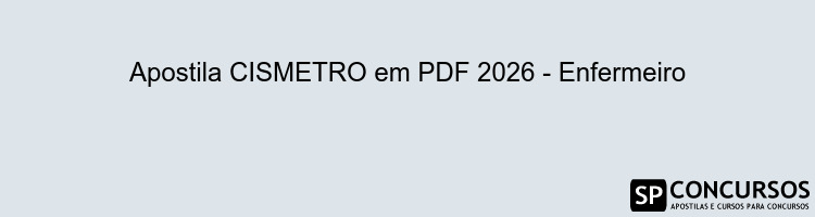 Apostila CISMETRO em PDF 2026 - Enfermeiro