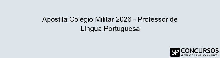 Apostila Colégio Militar 2026 - Professor de Língua Portuguesa