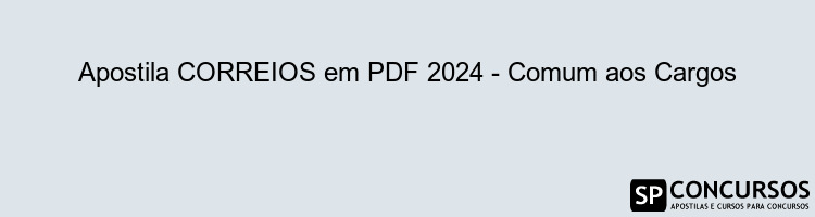 Apostila CORREIOS em PDF 2024 - Comum aos Cargos