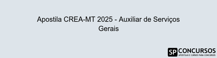 Apostila CREA-MT 2025 - Auxiliar de Serviços Gerais