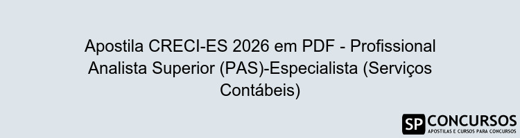 Apostila CRECI-ES 2026 em PDF - Profissional Analista Superior (PAS)-Especialista (Serviços Contábeis)