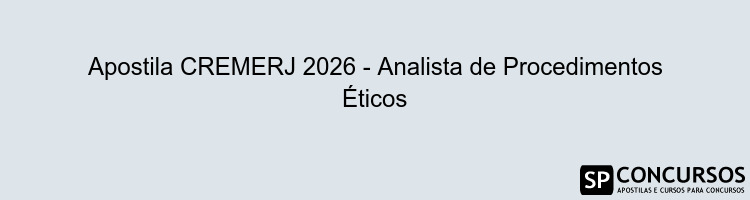 Apostila CREMERJ 2026 - Analista de Procedimentos Éticos