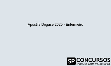 Apostila Degase 2025 - Enfermeiro
