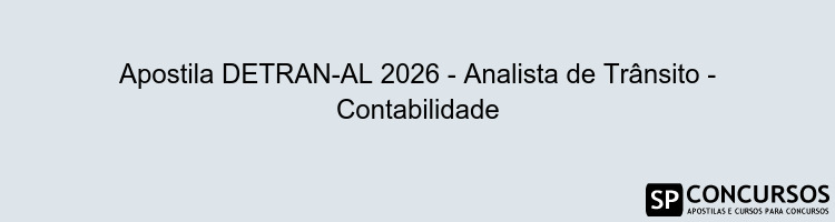 Apostila DETRAN-AL 2026 - Analista de Trânsito - Contabilidade