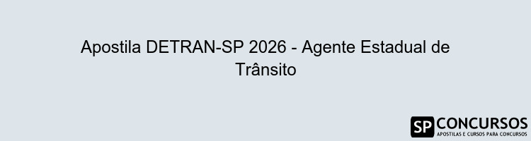 Apostila DETRAN-SP 2026 - Agente Estadual de Trânsito