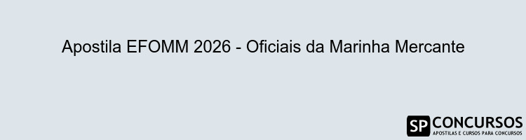 Apostila EFOMM 2026 - Oficiais da Marinha Mercante