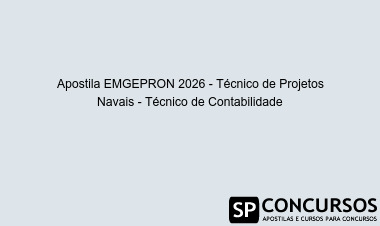 Apostila EMGEPRON 2026 - Técnico de Projetos Navais - Técnico de Contabilidade