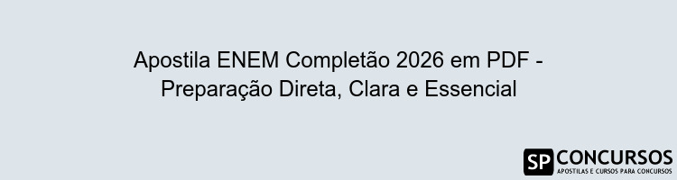Apostila ENEM Completão 2026 em PDF - Preparação Direta, Clara e Essencial