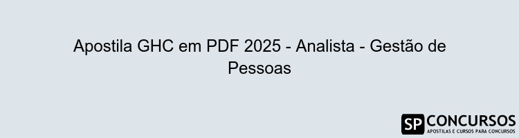 Apostila GHC em PDF 2025 - Analista - Gestão de Pessoas