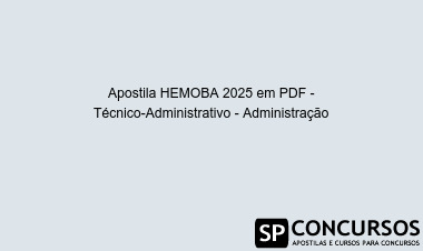 Apostila HEMOBA 2025 em PDF - Técnico-Administrativo - Administração