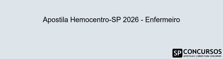 Apostila Hemocentro-SP 2026 - Enfermeiro