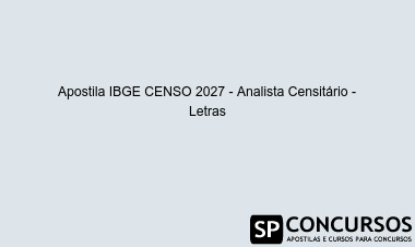 Apostila IBGE CENSO 2027 - Analista Censitário - Letras
