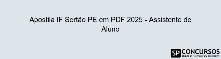 Apostila IF Sertão PE em PDF 2025 - Assistente de Aluno
