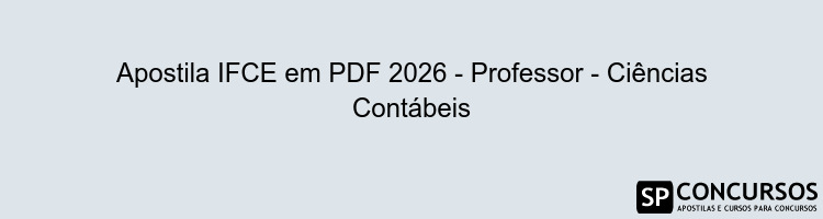 Apostila IFCE em PDF 2026 - Professor - Ciências Contábeis