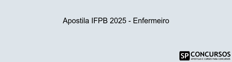 Apostila IFPB 2025 - Enfermeiro