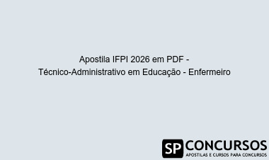Apostila IFPI 2026 em PDF - Técnico-Administrativo em Educação - Enfermeiro