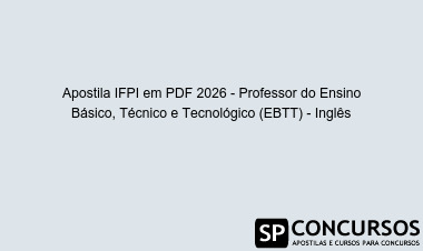 Apostila IFPI em PDF 2026 - Professor do Ensino Básico, Técnico e Tecnológico (EBTT) - Inglês