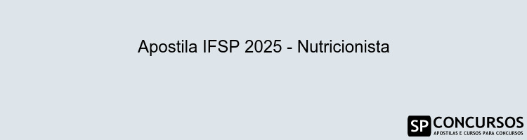 Apostila IFSP 2025 - Nutricionista
