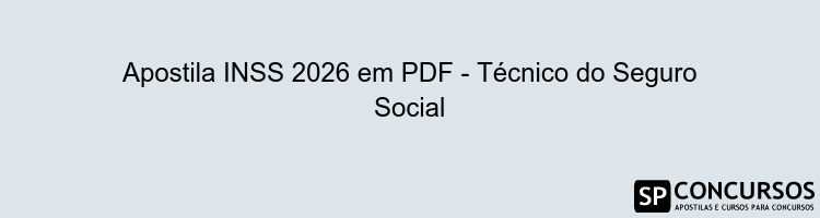 Apostila INSS 2026 em PDF - Técnico do Seguro Social