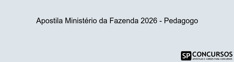 Apostila Ministério da Fazenda 2026 - Pedagogo