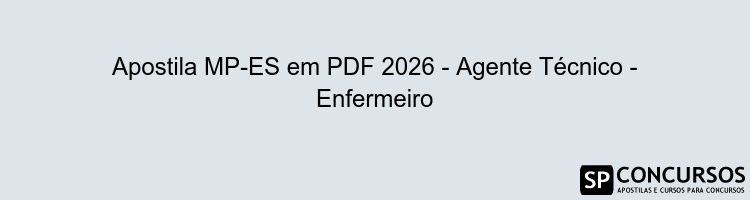 Apostila MP-ES em PDF 2026 - Agente Técnico - Enfermeiro