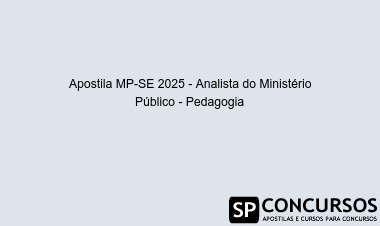 Apostila MP-SE 2025 - Analista do Ministério Público - Pedagogia