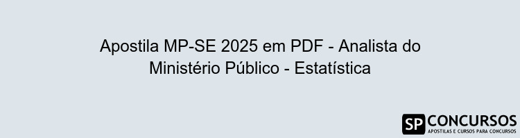 Apostila MP-SE 2025 em PDF - Analista do Ministério Público - Estatística
