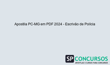 Apostila PC-MG em PDF 2024 - Escrivão de Polícia