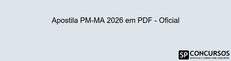 Apostila PM-MA 2026 em PDF - Oficial