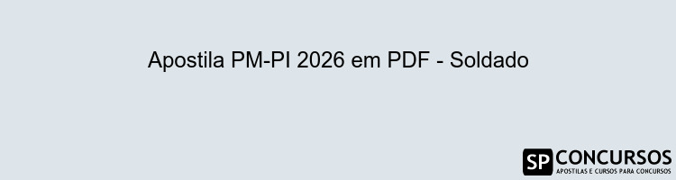 Apostila PM-PI 2026 em PDF - Soldado