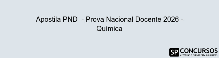 Apostila PND  - Prova Nacional Docente 2026 - Química