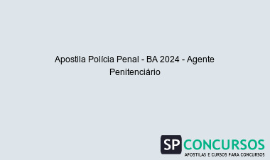 Apostila Polícia Penal - BA 2024 - Agente Penitenciário