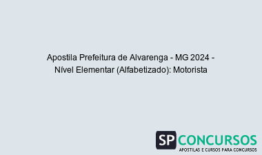Apostila Prefeitura de Alvarenga - MG 2024 - Nível Elementar (Alfabetizado): Motorista