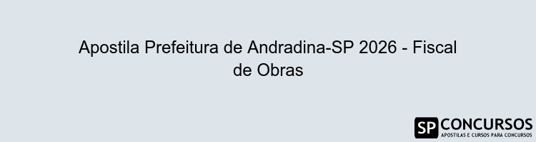 Apostila Prefeitura de Andradina-SP 2026 - Fiscal de Obras
