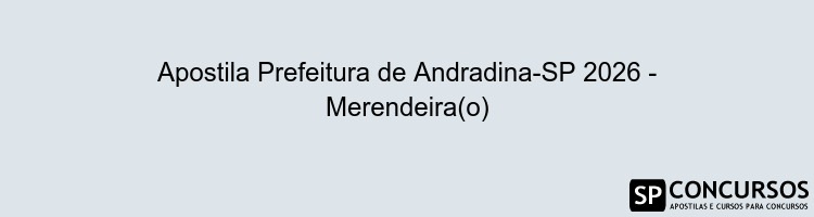 Apostila Prefeitura de Andradina-SP 2026 - Merendeira(o)
