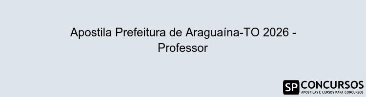 Apostila Prefeitura de Araguaína-TO 2026 - Professor