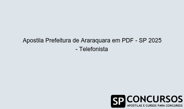 Apostila Prefeitura de Araraquara em PDF - SP 2025 - Telefonista